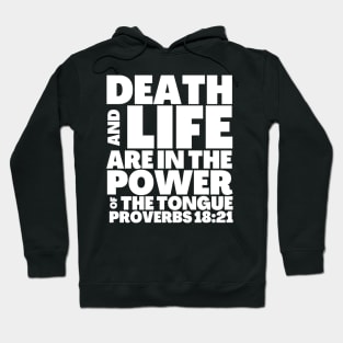 Proverbs 18-21 Power of The Tongue Hoodie